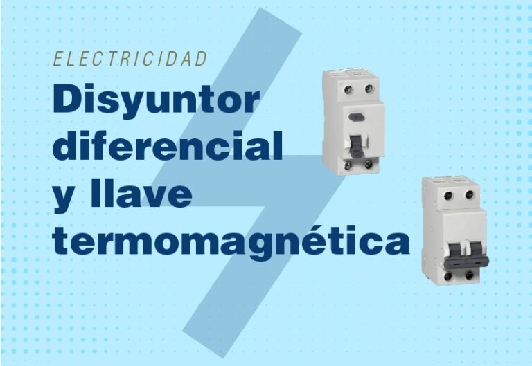 Dos componentes fundamentales de cualquier instalación eléctrica domiciliaria